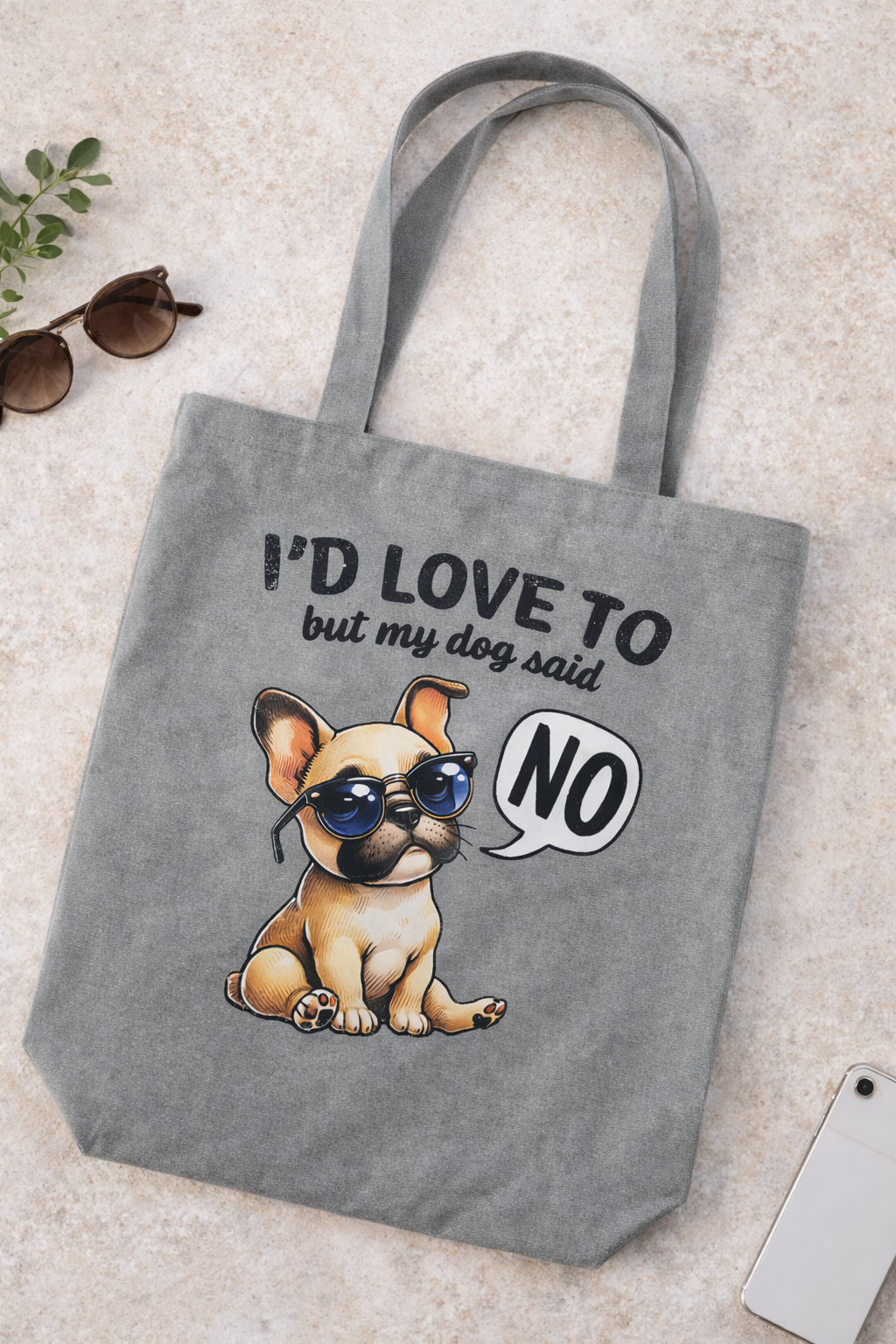 I'd Love To But my Dog said No - Tote
