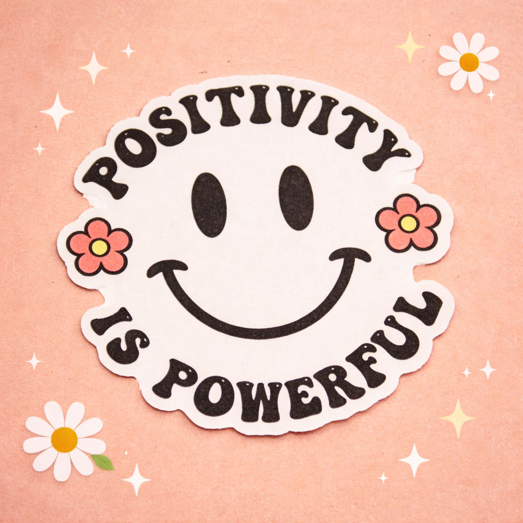 Positivity Is Powerful - Sticker