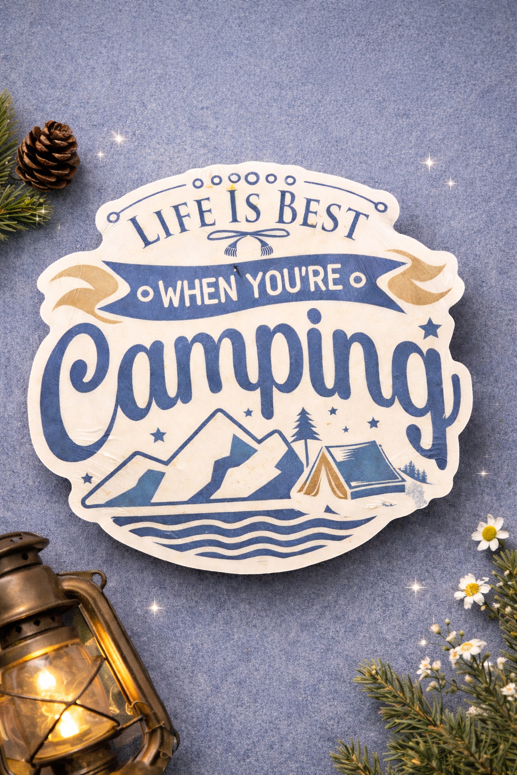Life Is Best When You're Camping - Sticker