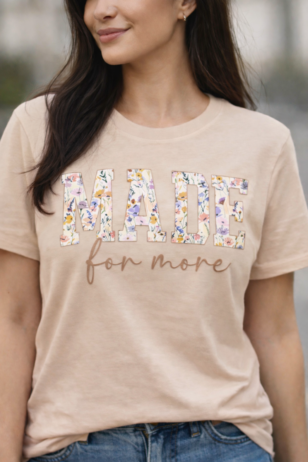 Made for More T - Shirt